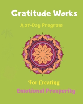 Paperback Gratitude works: a 21-day program for creating emotional prosperity Book
