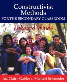 Paperback Constructivist Methods for the Secondary Classroom: Engaged Minds Book