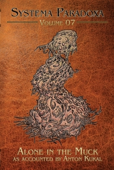 Alone in the Muck (Systema Paradoxa) - Book #7 of the Systema Paradoxa