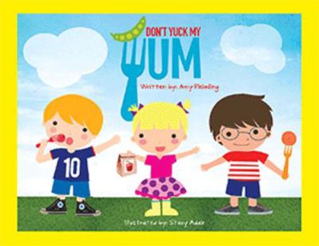 Paperback Don't Yuck My Yum! by Amy Pleimling (2014-08-02) Book