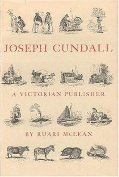 Hardcover Joseph Cundall: A Victorian Publisher Book