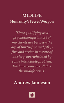 Hardcover Midlife: Humanity's Secret Weapon Book