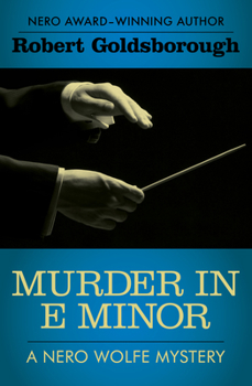 Murder in E Minor - Book #1 of the Rex Stout's Nero Wolfe Mysteries