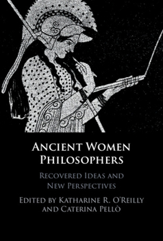 Hardcover Ancient Women Philosophers: Recovered Ideas and New Perspectives Book