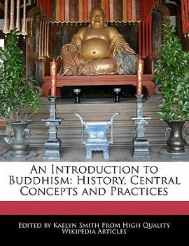 Paperback An Introduction to Buddhism: History, Central Concepts and Practices Book