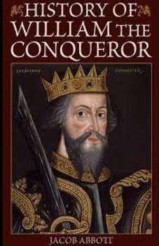 William the Conqueror / Makers of History illustrated