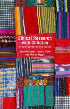 Hardcover Ethical Research with Children: Untold Narratives and Taboos Book