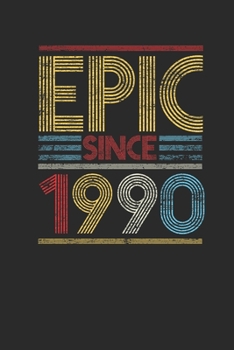 Epic Since 1990: Graph Paper Notebook (6" x 9" - 120 pages) ~ Birthday Themed Notebook for Daily Journal, Diary, and Gift