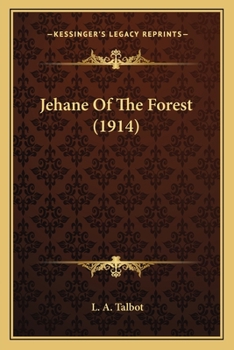 Paperback Jehane Of The Forest (1914) Book