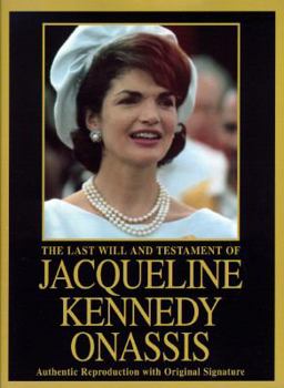 Hardcover The Last Will and Testament of Jacqueline Kennedy Onassis Book