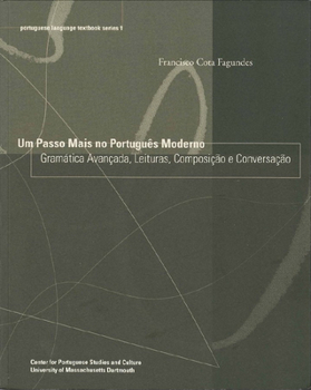 Paperback Um Passo Mais No Português Moderno: Gramática Avançada, Leituras, Composição E Conversação Volume 1 Book