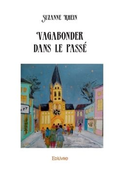 Paperback Vagabonder dans le passé [French] Book