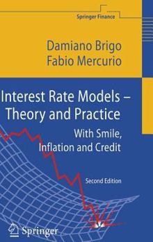 Hardcover Interest Rate Models - Theory and Practice: With Smile, Inflation and Credit Book