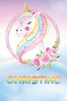 Paperback Christine: Christine's Unicorn Personal Custom Named Diary Planner Perpetual Calander Notebook Journal 6x9 Personalized Customize Book