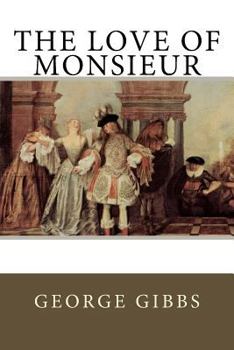 Paperback The Love of Monsieur Book