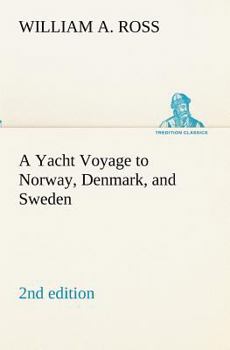 Paperback A Yacht Voyage to Norway, Denmark, and Sweden 2nd edition Book