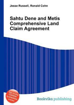 Paperback Sahtu Dene and Metis Comprehensive Land Claim Agreement Book