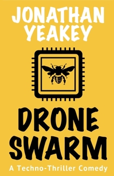 Paperback Drone Swarm: A Techno-Thriller Comedy Book