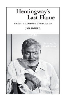 Paperback Hemingway's Last Flame: Swedish Liaisons Unravelled Book