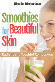 Paperback Smoothies for Beautiful Skin: Radiant and Youthful Complexion Book