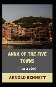 Paperback Anna of the Five Towns illustrated Book