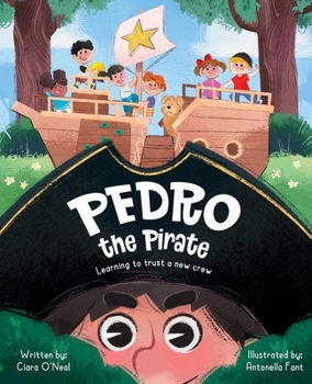 Hardcover Pedro the Pirate: Learning to Trust a New Crew Book