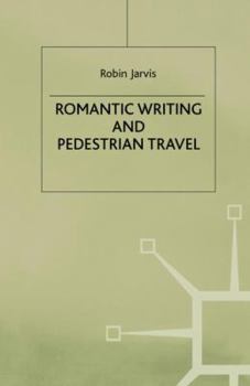 Paperback Romantic Writing and Pedestrian Travel Book