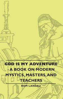 Paperback God Is My Adventure - A Book on Modern Mystics, Masters, and Teachers Book