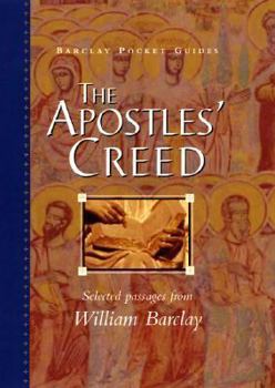 Hardcover The Apostles' Creed (The William Barclay Pocket Guides) Book