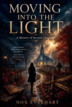 Moving Into The Light