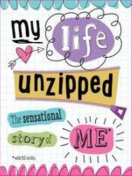 Paperback My Life Unzipped: The Sensational Story of Me Book