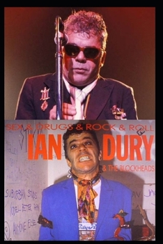 Paperback Ian Dury & the Blockheads: Sex & Drugs & Rock & Roll Book