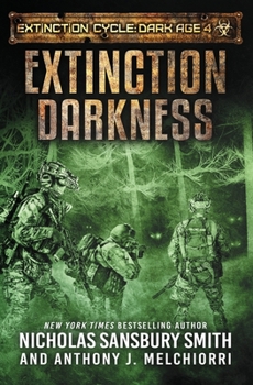 Extinction Darkness - Book #4 of the Extinction Cycle: Dark Age