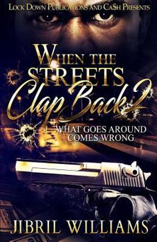 Paperback When the Streets Clap Back 2: What Goes Around Comes Around Book