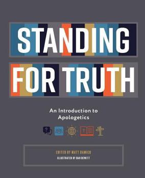 Paperback Standing for Truth: An Introduction to Apologetics Book