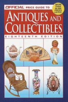 Paperback The Official Price Guide to Antiques and Collectibles: 18th Edition Book