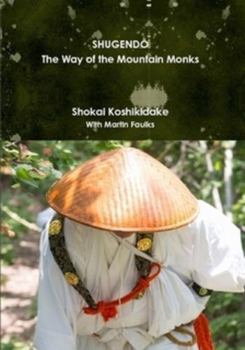 Paperback Shugendo: The Way of the Mountain Monks Book