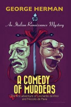 A Comedy of Murders - Book #1 of the Leonardo da Vinci and Niccolo da Pavia