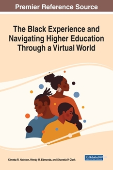 Hardcover The Black Experience and Navigating Higher Education Through a Virtual World Book