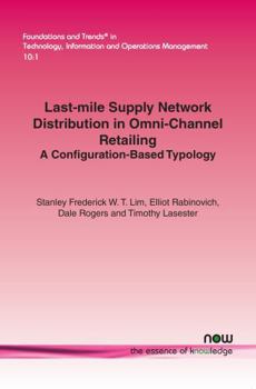 Paperback Last-mile Supply Network Distribution in Omnichannel Retailing: A Configuration-Based Typology Book