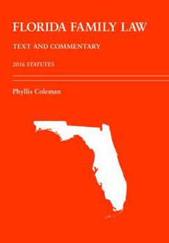 Paperback Florida Family Law: Text and Commentary, 2016 Statutes Book