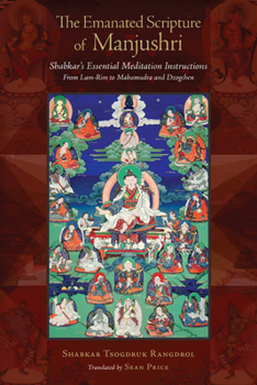 Paperback The Emanated Scripture of Manjushri: Shabkar's Essential Meditation Instructions Book