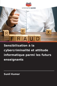 Paperback Sensibilisation à la cybercriminalité et attitude informatique parmi les futurs enseignants [French] Book