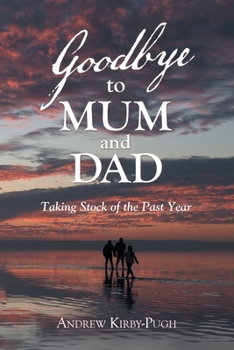 Goodbye to Mum and Dad : Taking Stock of the Past Year