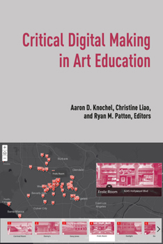 Hardcover Critical Digital Making in Art Education Book