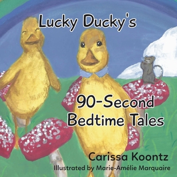 Paperback Lucky Ducky's 90-Second Bedtime Tales Book