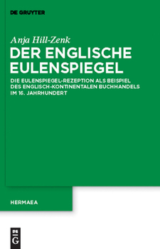 Der Englische Eulenspiegel: Die Eulenspiegel-Rezeption ALS Beispiel Des Englisch-Kontinentalen Buchhandels Im 16. Jahrhundert