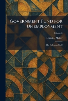 Paperback Government Fund for Unemployment: The Reference Shelf Book