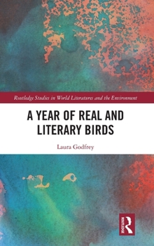 Hardcover A Year of Real and Literary Birds Book