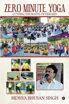 Paperback Zero Minute Yoga: Cutting the Roots of Diseases Book
